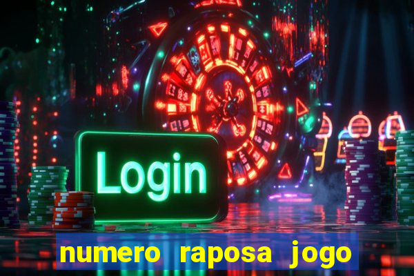 numero raposa jogo do bicho